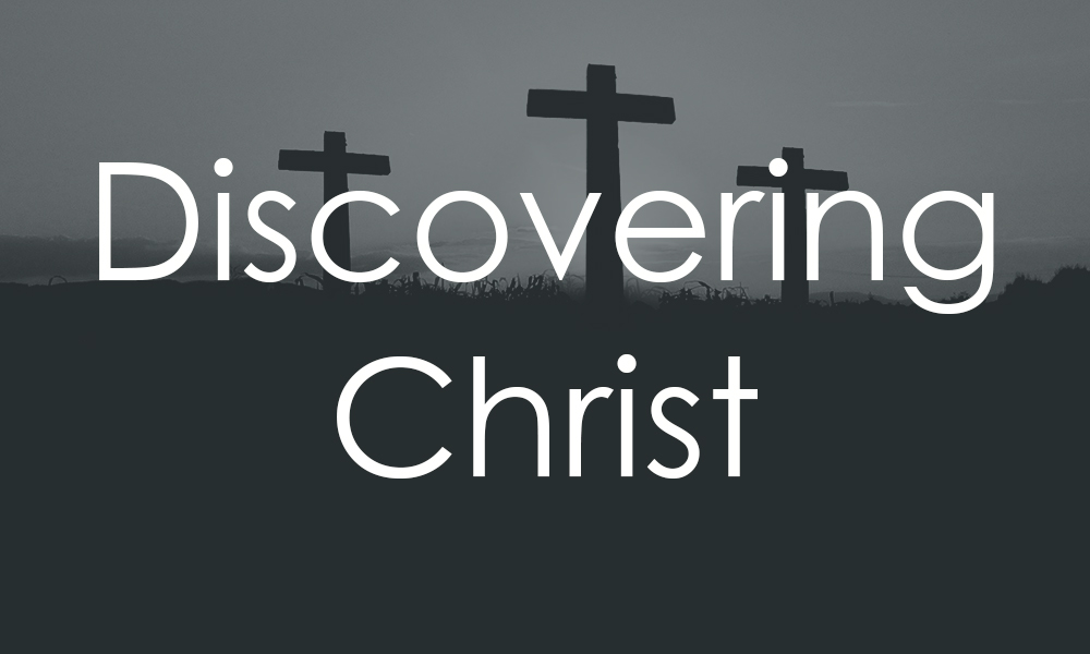 Discovering Christ