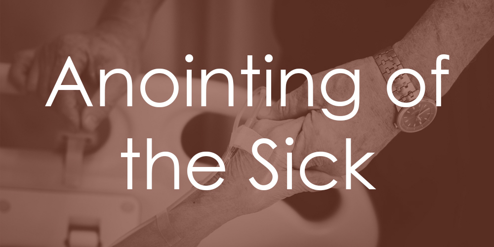 Sacrament of Anointing of the Sick